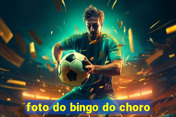 foto do bingo do choro